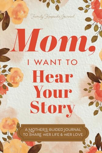 Mom I Want to Hear Your Story A Mothers Guided Journal To Share Her Life Her Love Hear Your Story Books Paperback July 19 2019 0 belly baby and beyond