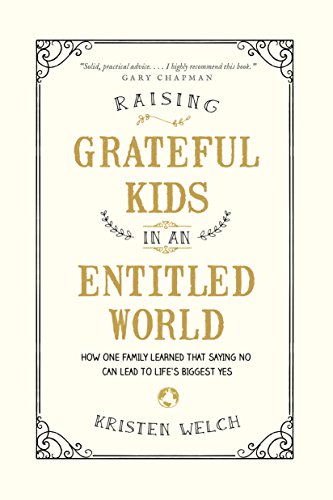 Raising Grateful Kids in an Entitled World How One Family Learned That Saying No Can Lead to Lifes Biggest Yes Paperback January 26 2016 0 belly baby and beyond