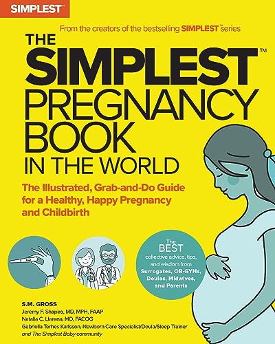 The Simplest Pregnancy Book in the World The Illustrated Grab and Do Guide for a Healthy Happy Pregnancy and Childbirth Paperback Illustrated August 22 2023 0 belly baby and beyond