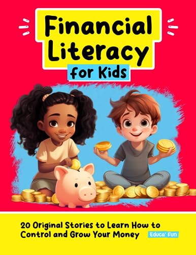 Financial Literacy for Kids 20 Original Stories to Learn How to Control and Grow Your Money Personal Development for Children Paperback September 5 2023 0 belly baby and beyond