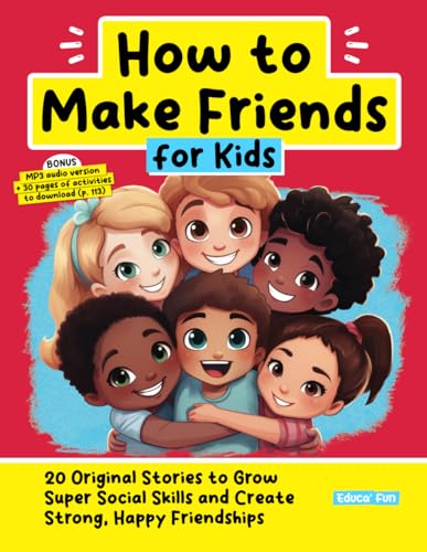 How to Make Friends for Kids 20 Original Stories to Grow Super Social Skills and Create Strong Happy Friendships Personal Development for Children Paperback January 6 2024 0 belly baby and beyond