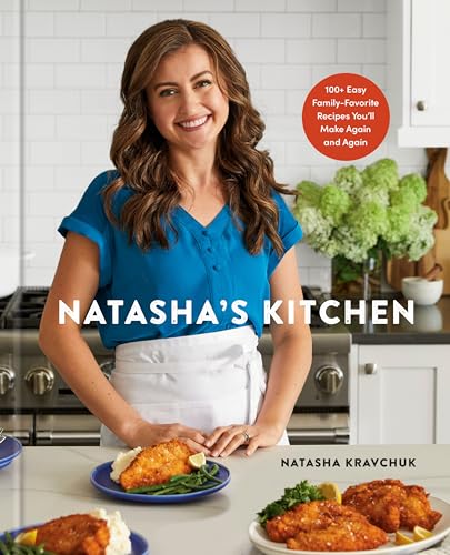 Natashas Kitchen 100 Easy Family Favorite Recipes Youll Make Again and Again A Cookbook Hardcover October 3 2023 0 belly baby and beyond