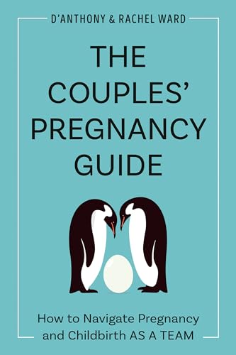 The Couples Pregnancy Guide How to Navigate Pregnancy and Childbirth as a Team Paperback April 18 2023 0 belly baby and beyond