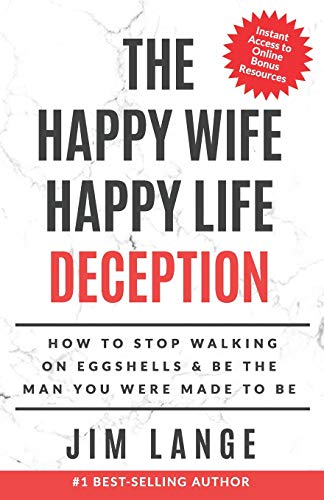 The Happy Wife Happy Life DECEPTION How to Stop Walking on Eggshells Be the Man You were Made to Be Paperback February 4 2019 0 belly baby and beyond