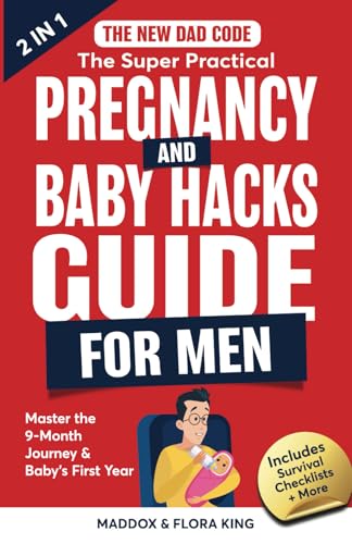 The New Dad Code The Super Practical Pregnancy Baby Hacks Guide for Men Master the 9 Month Journey Babys First Year w100 Expert Strategies Game Handbook for Expectant Fathers Paperback July 31 2024 0 belly baby and beyond