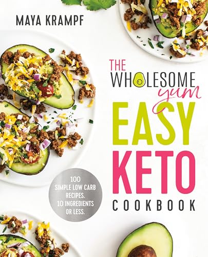 The Wholesome Yum Easy Keto Cookbook 100 Simple Low Carb Recipes 10 Ingredients or Less Hardcover October 22 2019 0 belly baby and beyond