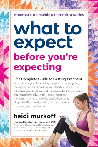 What to Expect Before Youre Expecting The Complete Guide to Getting Pregnant Paperback October 3 2017 0 belly baby and beyond